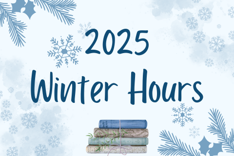 blue snowflakes on a light blue background and stack of books on the bottom. Text reads 2025 Winter Hours